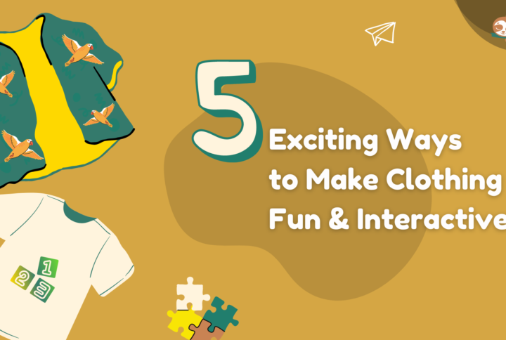 Make Clothing Fun, Interactive & Educational For Children With These Tips